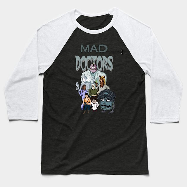 Mad Doctors #3 Baseball T-Shirt by Matt Blairstone